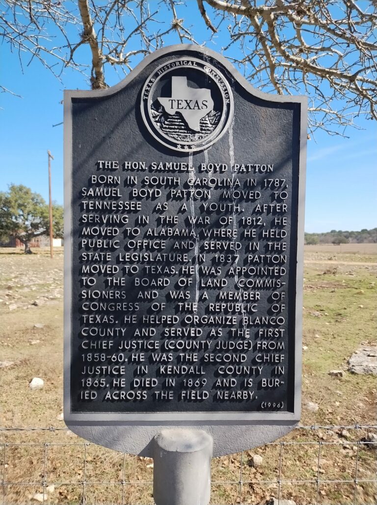 Samuel Boyd Patton Historical Marker – Kendall County, Texas - the Kendall Gentleman Historical Marker Dedicated to the Hon. Samuel Boyd Patton in Kendall County, Texas, Detailing His Contributions As a War of 1812 Veteran, Legislator, and County Judge.