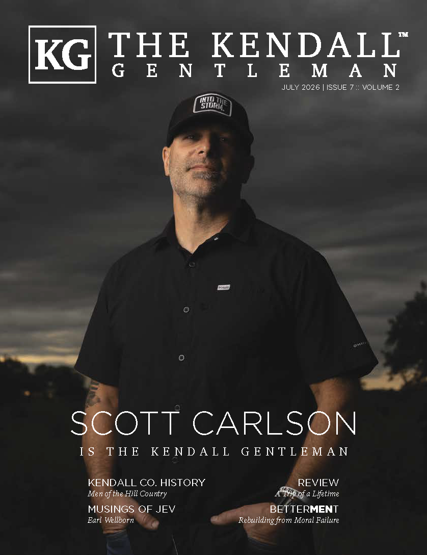 The July 2026 cover of The Kendall Gentleman featuring Scott Carlson standing beneath storm clouds, highlighting resilience, redemption, and leadership in Kendall County, Texas.